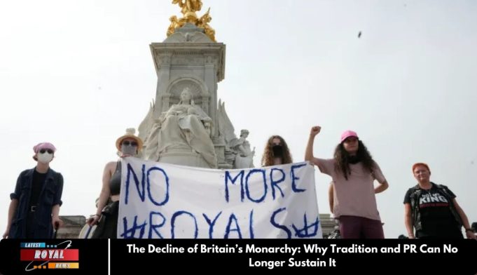 The Decline of Britain’s Monarchy: Why Tradition and PR Can No Longer Sustain It