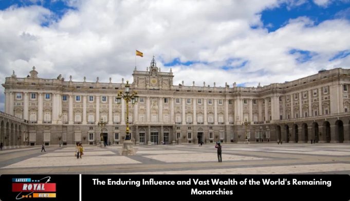 The Enduring Influence and Vast Wealth of the World's Remaining Monarchies