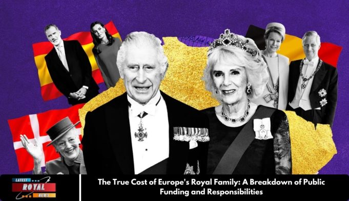 The True Cost of Europe's Royal Family: A Breakdown of Public Funding and Responsibilities